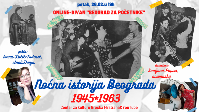 У Ранчићевој кући онлајн „Београд за почетнике“ у диван-епизоди: „НОЋНА ИСТОРИЈА БЕОГРАДА“ 1945-1963